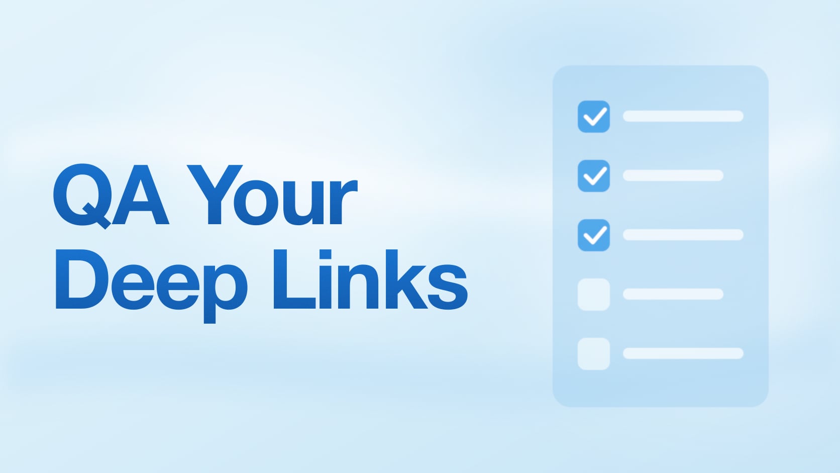 How to QA Deep Links Before Launching Any Campaign (A Step-by-Step Checklist)