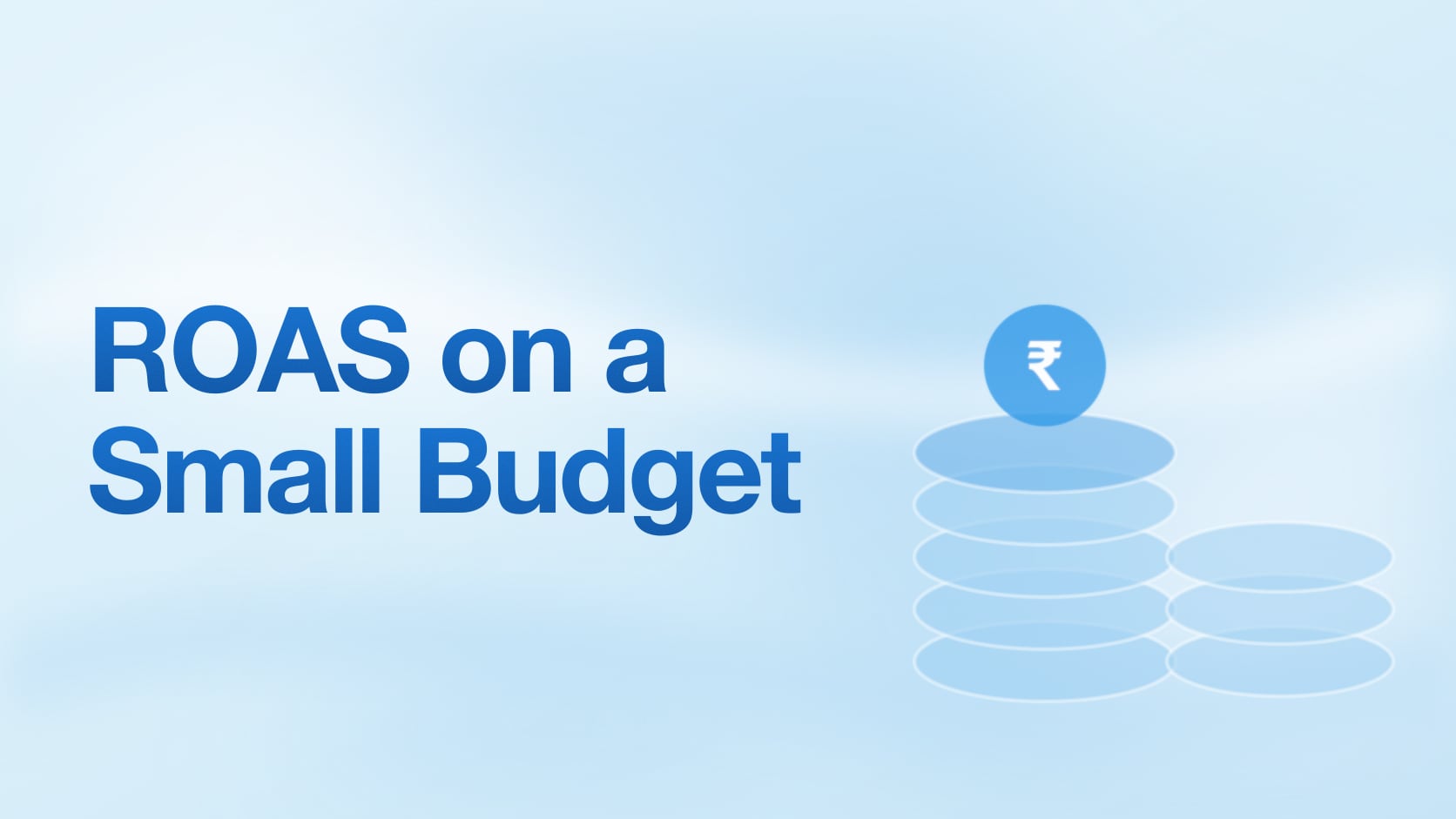 Low-Budget Attribution Guide: Measuring ROAS When You're Spending Under ₹2L/Month