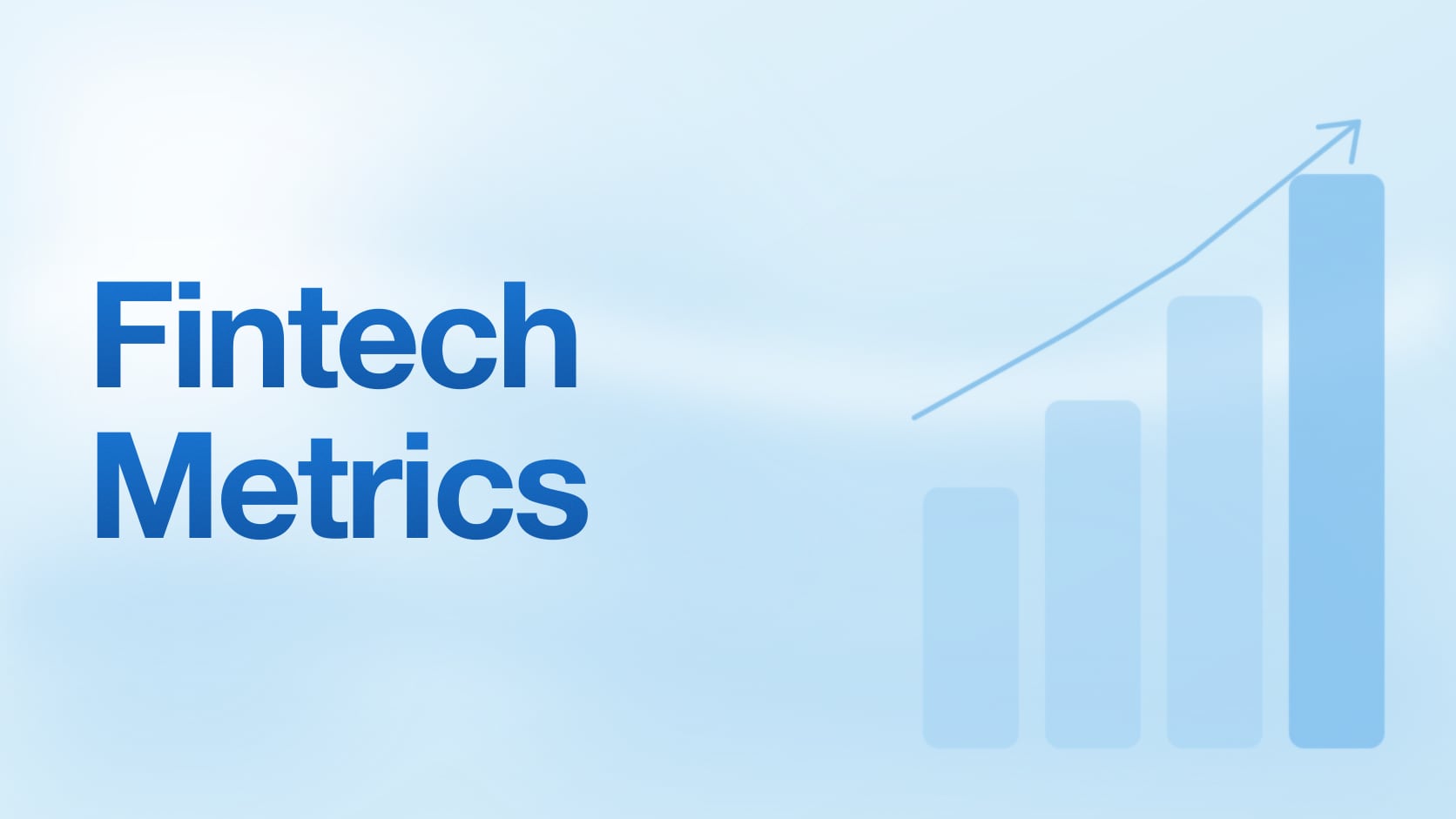 Metrics that Matter: Fintech Edition